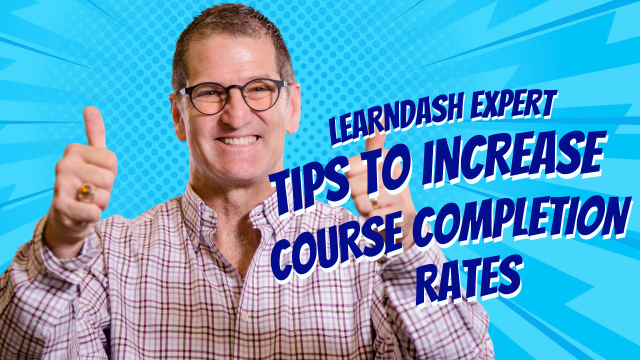 LearnDash Expert Tips to Increase Course Completion Rates